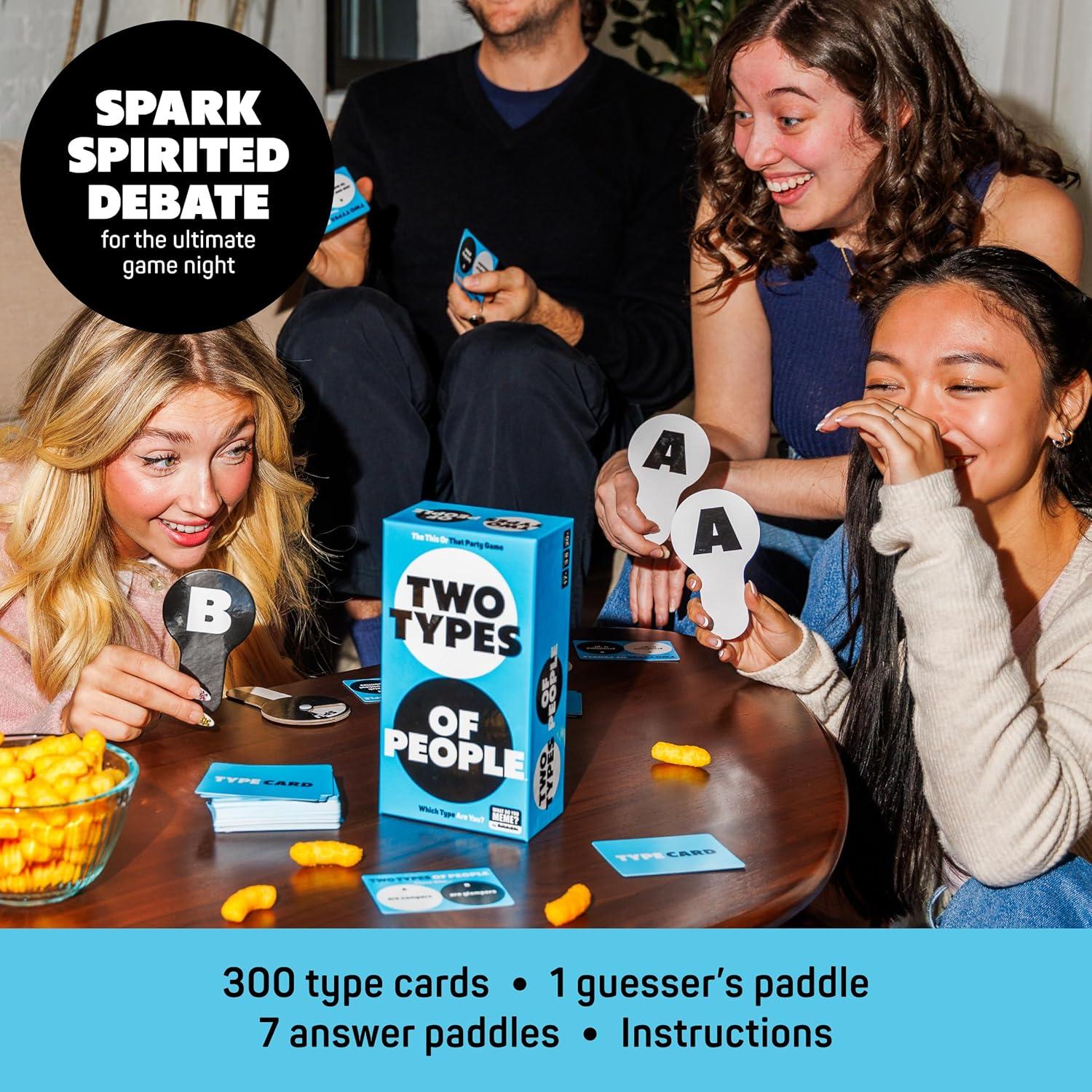 imageWHAT DO YOU MEME Two Types of People by Relatable One of Our Goto Party Games for Adults Perfect Option for Board Games for Adults Includes 300 Type Cards 1 Guessers Paddle 7 Answer Paddles